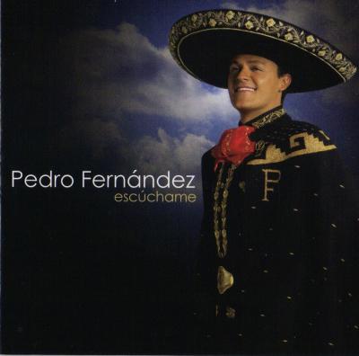 Pedro Fernandez - Escuchame (2006)