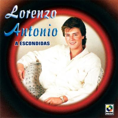 Lorenzo Antonio - A Escondidas (1988)