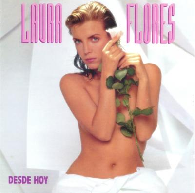 Laura Flores - Desde Hoy (1989)