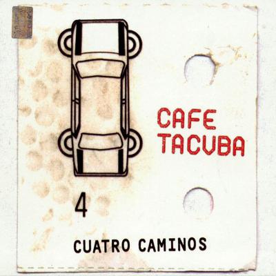 Cafe Tacuba - Cuatro Caminos (2003)