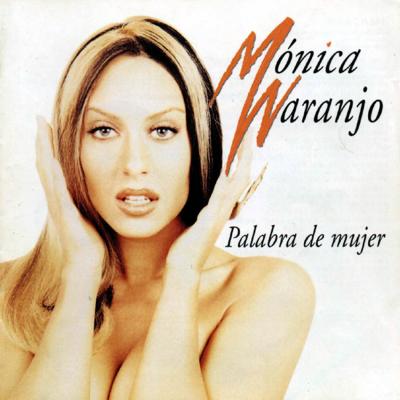 Monica Naranjo - Palabra De Mujer (1997)